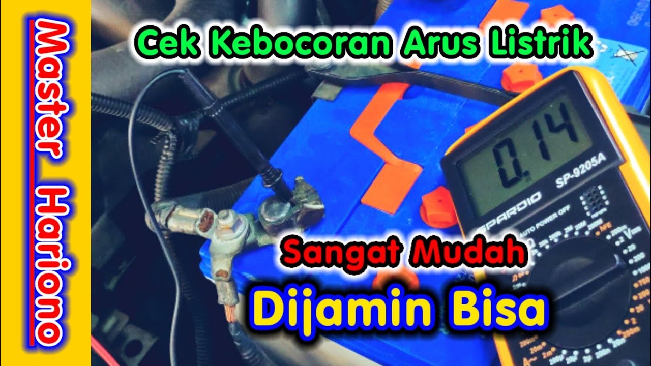 Cara Cek Kebocoran Arus Listrik Mobil & Motor || Penyebab Aki Sering Tekor