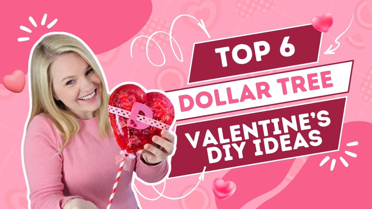 6 Quick & Affordable Valentine’s Day DIYs | Dollar Tree & Dollarama Crafts + Gift Ideas