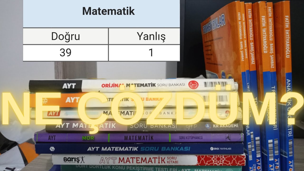 AYT MATEMTİKDE NE ÇÖZDÜM