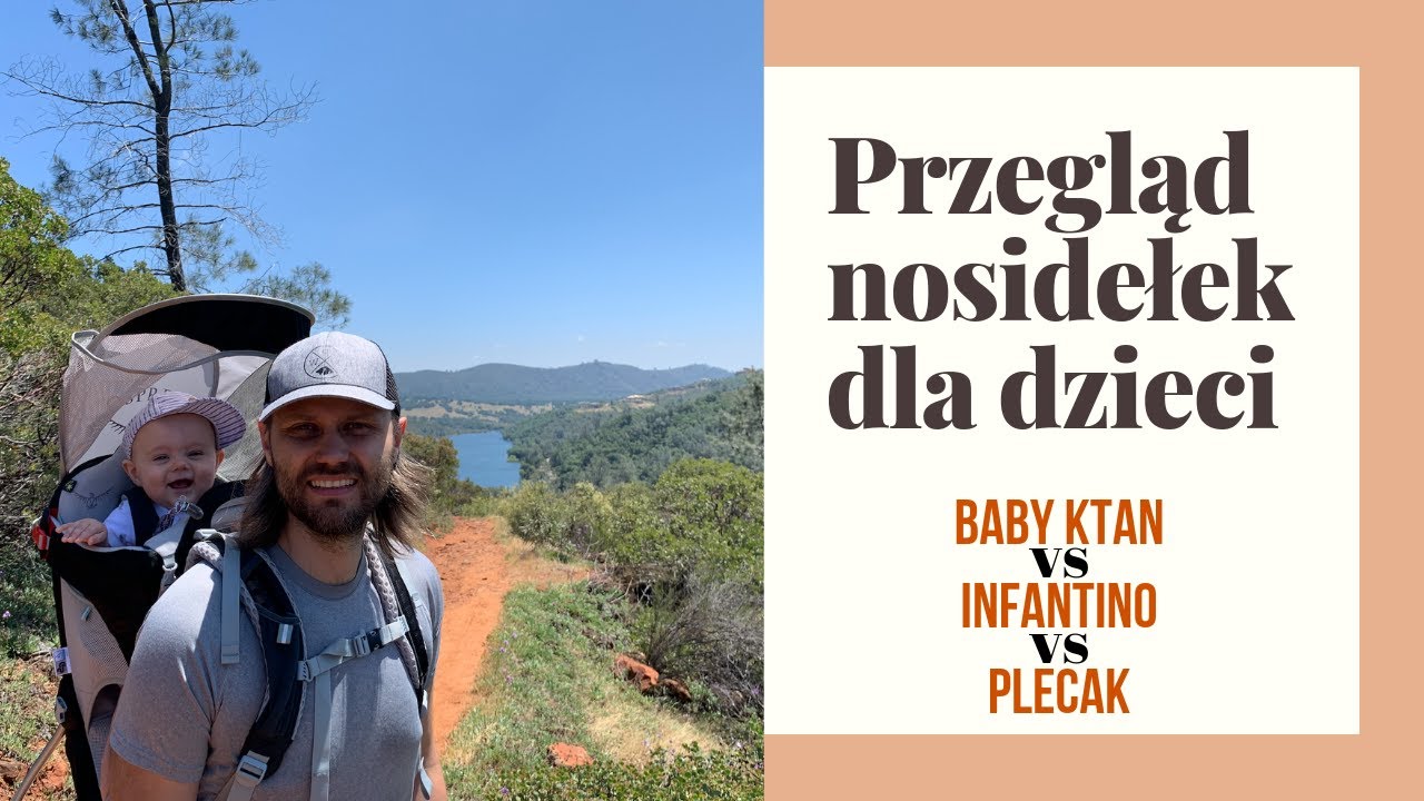 Nosidełko turystyczne dla dzieci - recenzja. Plecak Osprey Poco AG por&oacute;wnany z Baby Ktan i Infantino