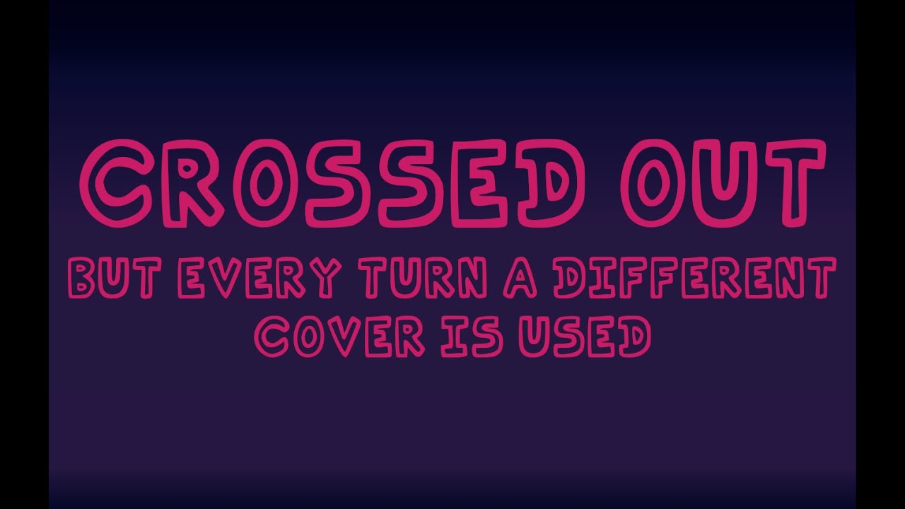 Crossed Out, but Every Turn a Different Cover is Used (BETADCIU) - Friday Night Funkin' Covers