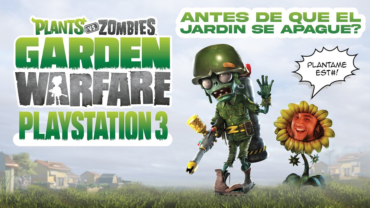 PLANTAS VS ZOMBIS GARDEN WARFARE ANTES DE QUE CIERREN LOS SERVIDORES EN PS3 | EN VIVO | TE SUMAS?