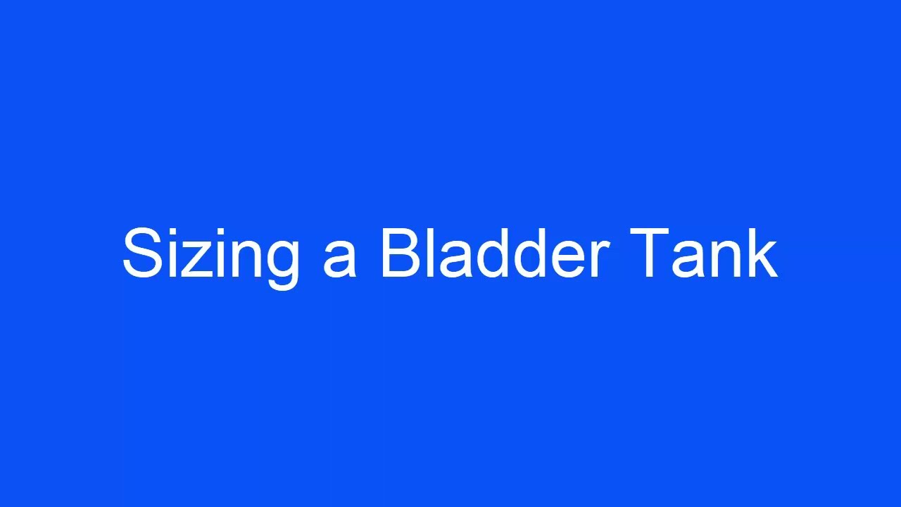 Sizing a Bladder Tank