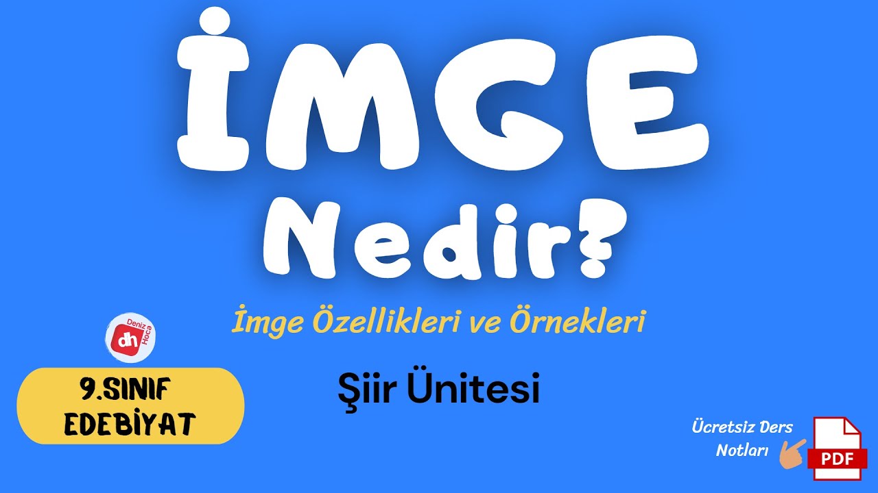 İMGE Nedir? İmge Örnekleri 📌/ 9.Sınıf Edebiyat Şiir Ünitesi / Deniz Hoca + PDF 📘📕