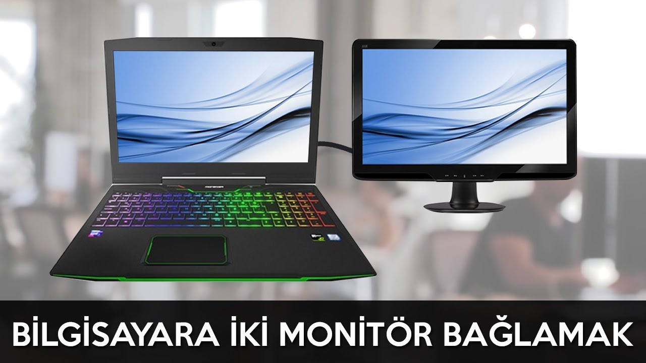 Bilgisayara İkinci Monitörü Bağlamak ve İkinci Ekran Ayarları
