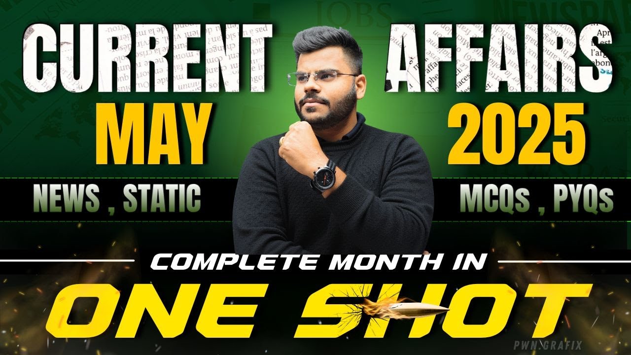COMPLETE MAY 2025 CURRENT AFFAIRS | BY DESIRE TO LEARN | CURRENT AFFAIRS BY SAGAR SIR