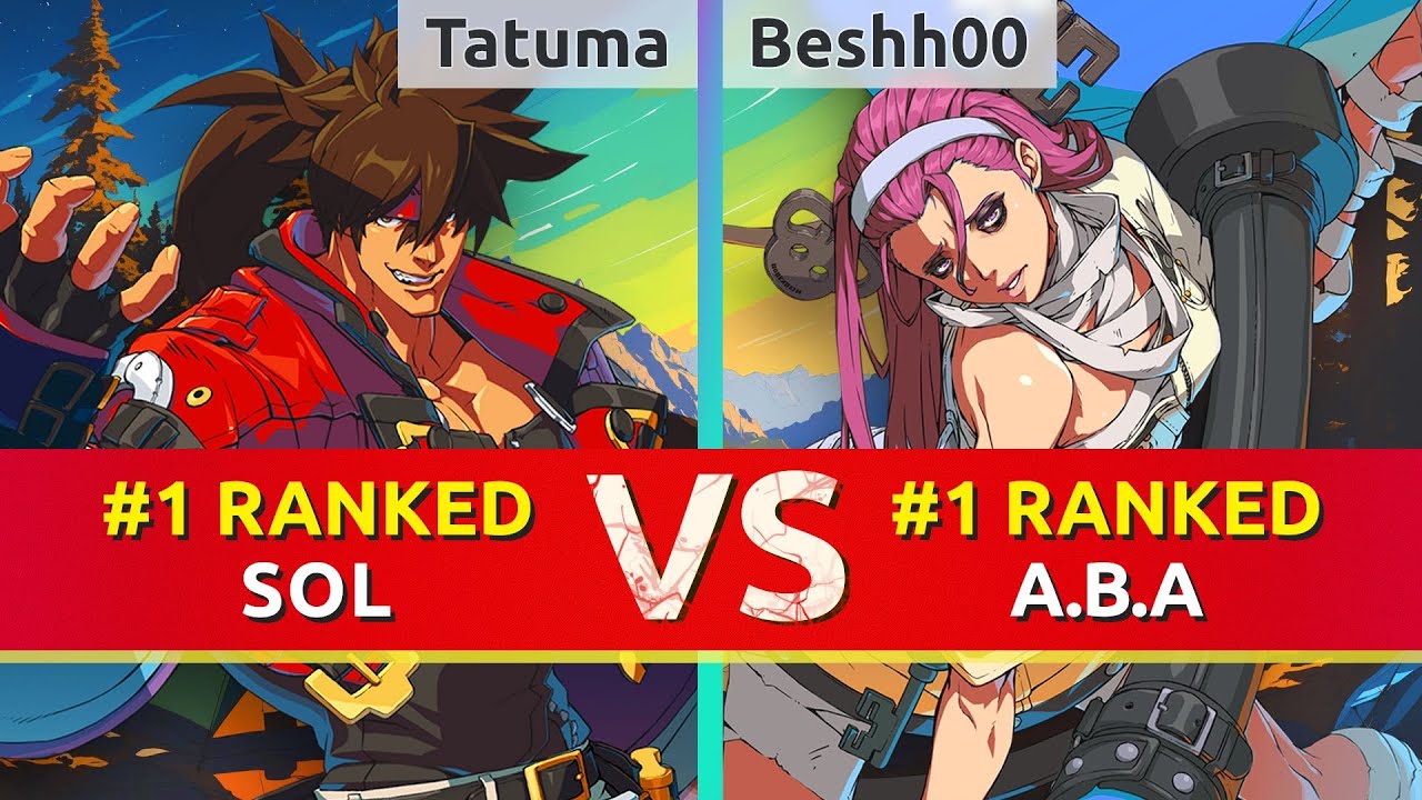 GGST ▰ Tatuma (#1 Ranked Sol) vs Beshh00 (#1 Ranked A.B.A). High Level Gameplay