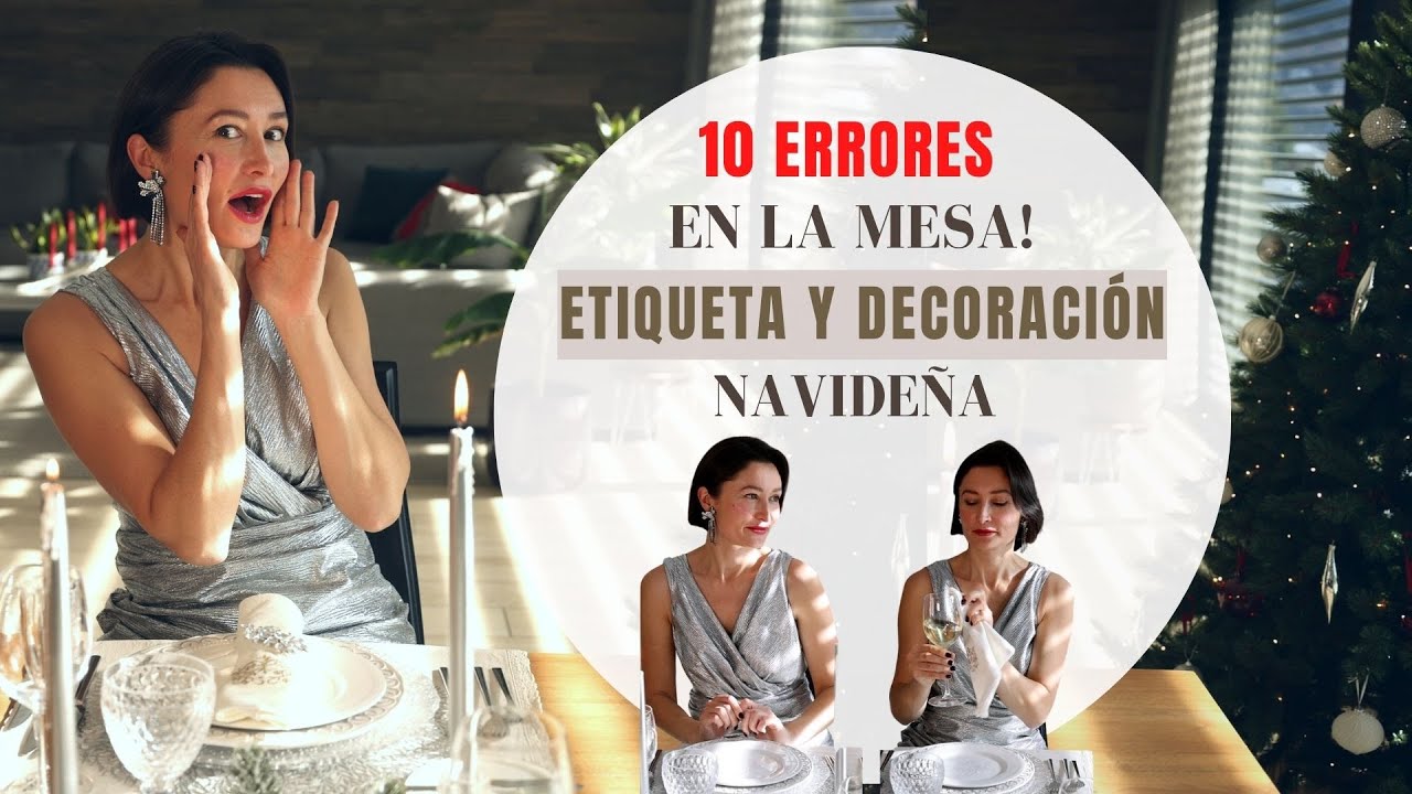 10 ERRORES EN LA MESA! ETIQUETA Y DECORACIÓN NAVIDEÑA #katyamuir