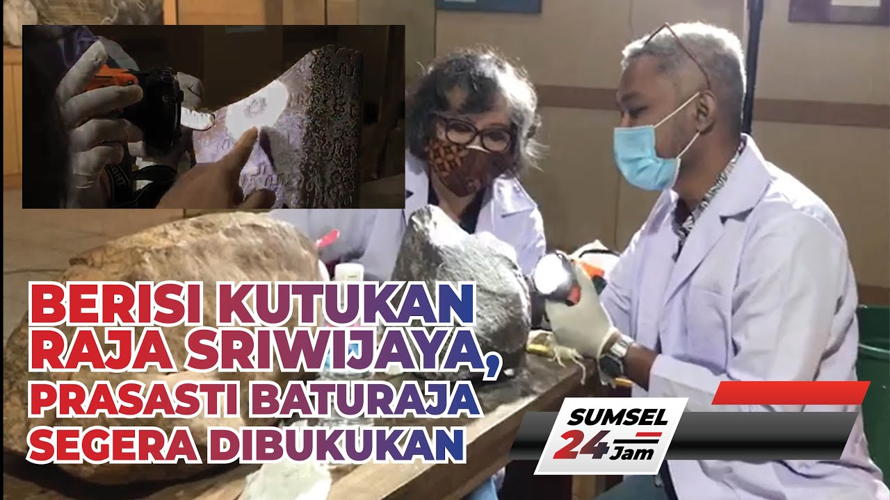 SUMSEL 24 JAM | BERISI KUTUKAN RAJA SRIWIJAYA, PRASASTI BATURAJA SEGERA DIBUKUKAN