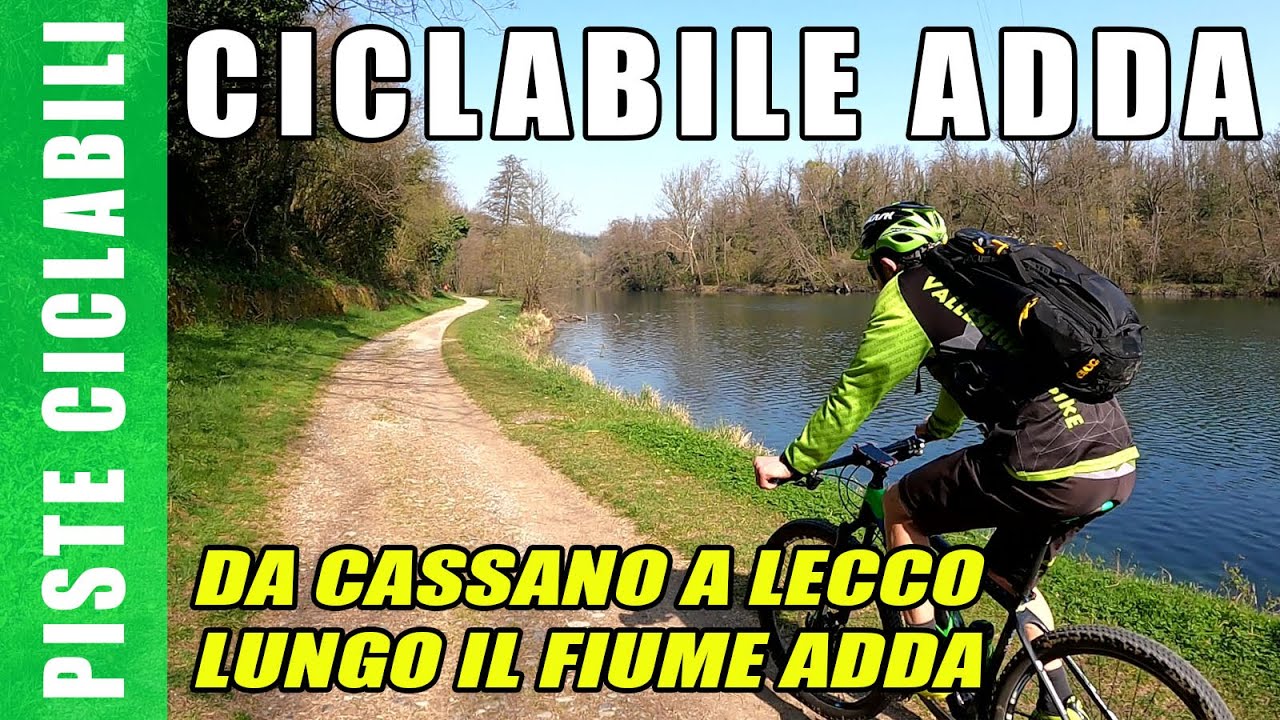 PISTA CICLABILE ADDA, in bicicletta lungo il fiume Adda da Cassano a Lecco