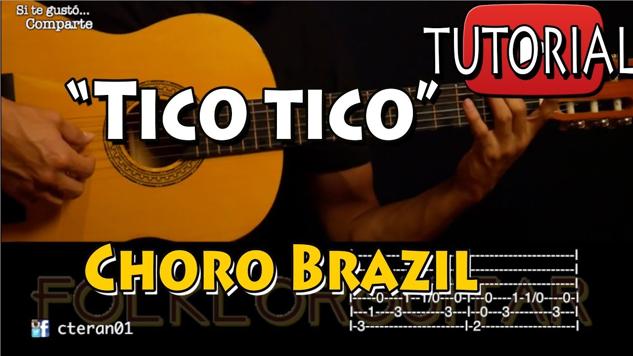 Tico Tico - Choro Brasile&ntilde;o Tutorial/como tocar Guitarra