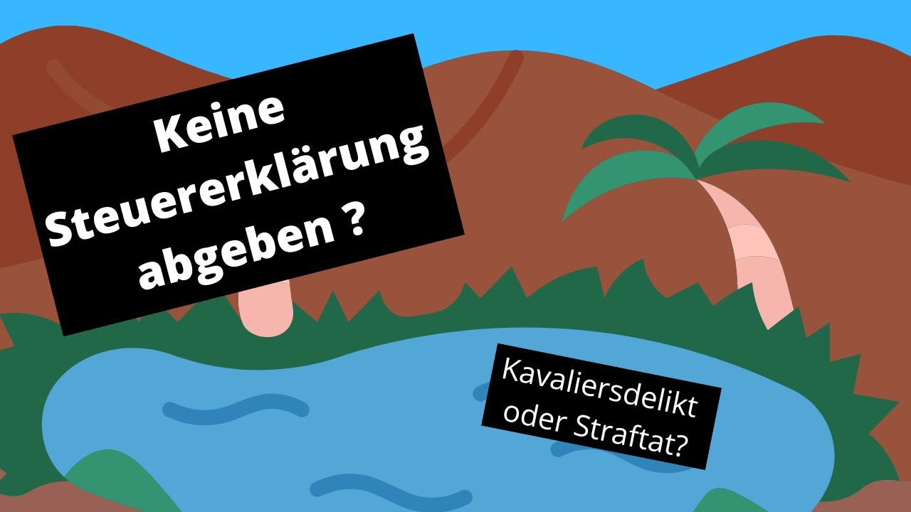Keine Steuererklärung abgeben? Kavaliersdelikt oder Straftat?