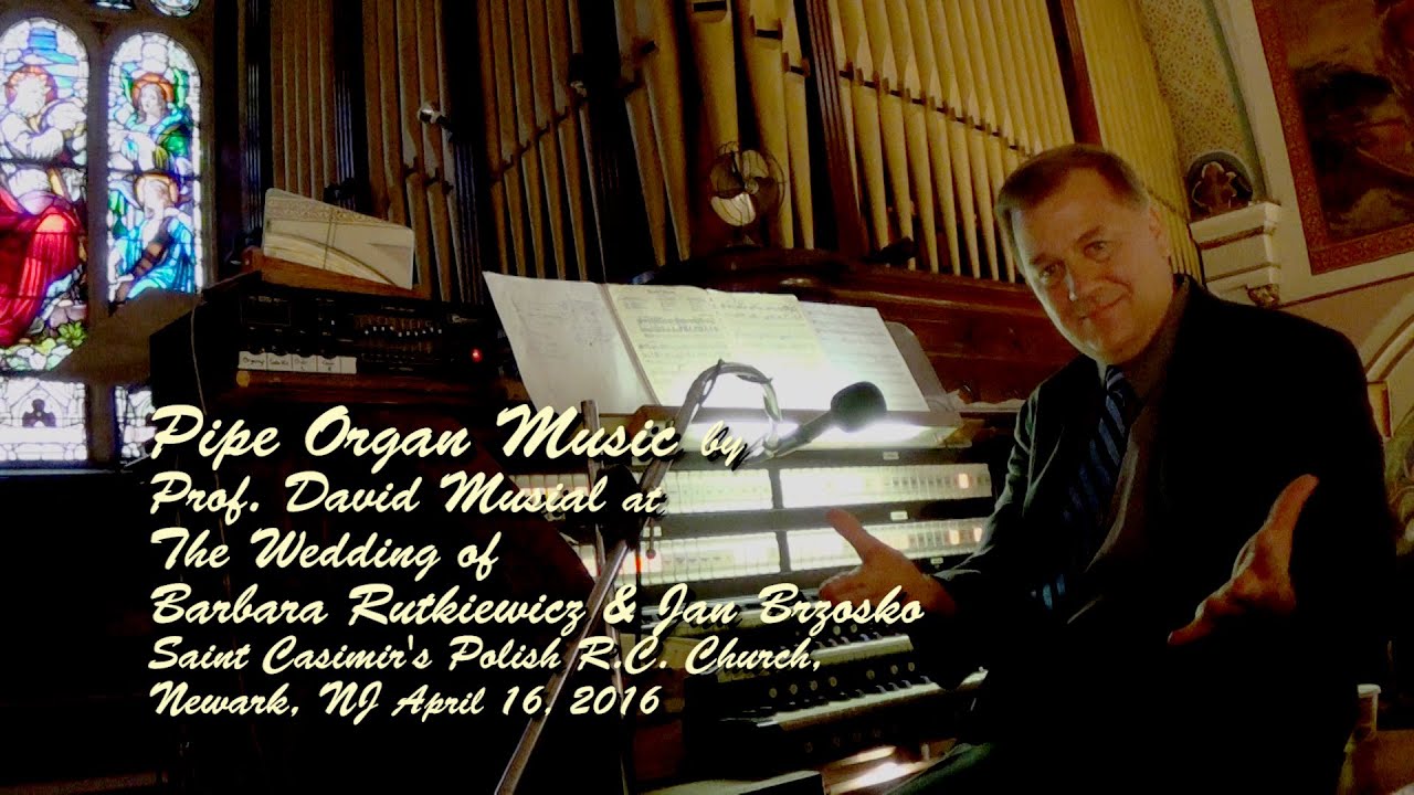 Pipe Organ Music by Prof David Musial at Saint Casimir's in Newark New Jersey