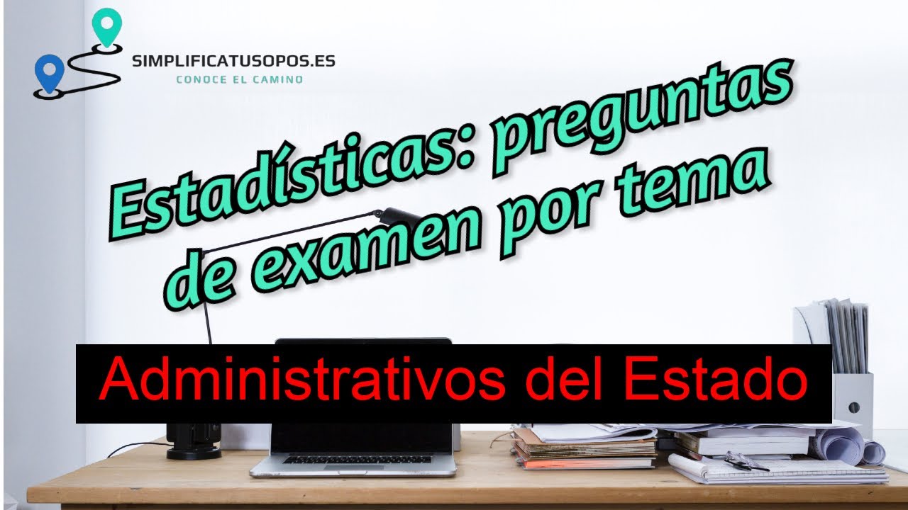 Distribuci&oacute;n de preguntas por temas en los ex&aacute;menes de turno libre de Administrativos del Estado