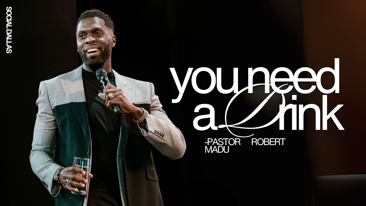You Need a Drink I Robert Madu I Social Dallas