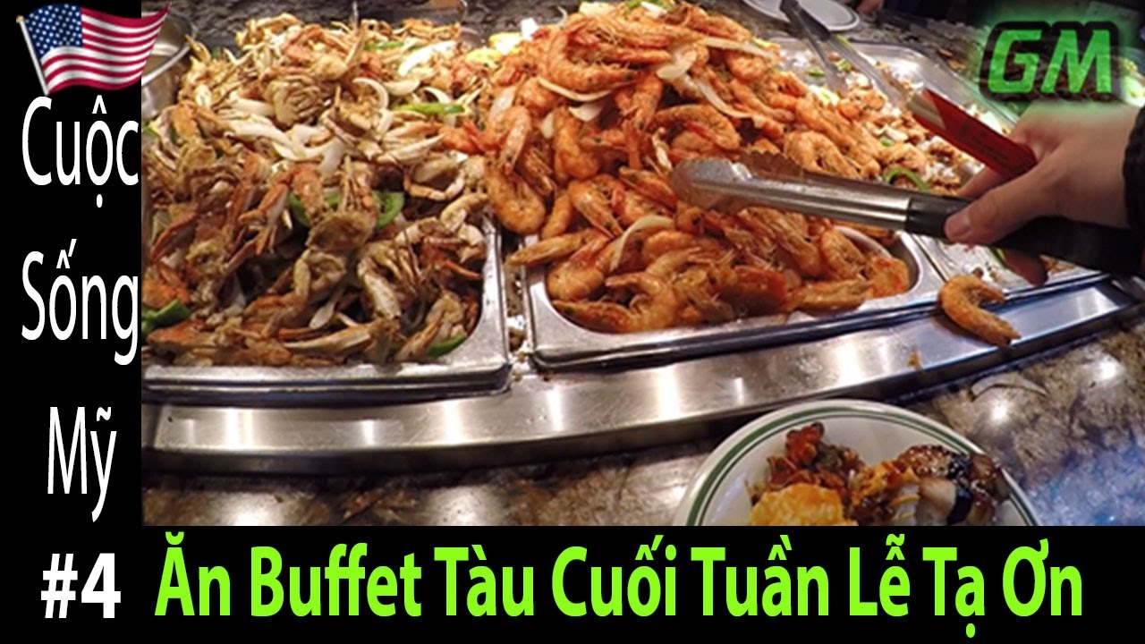 Cuộc sống ở Mỹ 4: Ăn buffet Tàu cuối tuần Lễ Tạ Ơn 2016