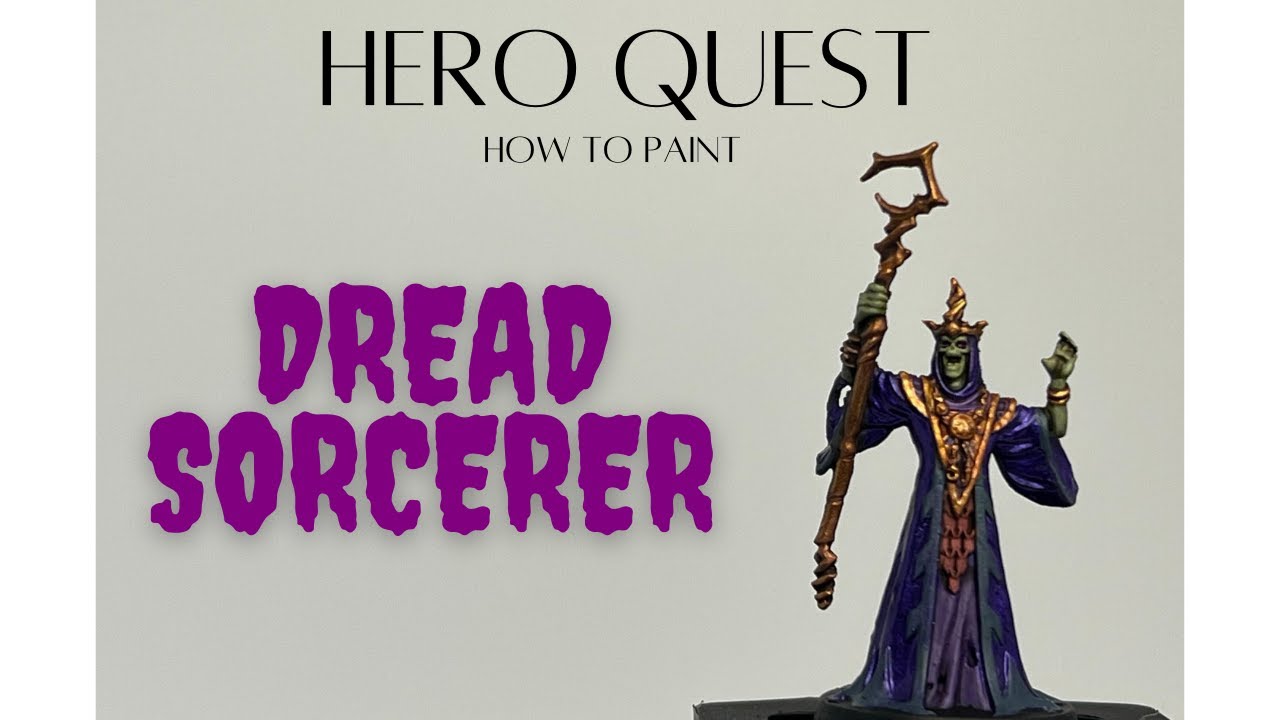 Episode 7: How to Paint the Dread Sorcerer from Hero Quest #HeroQuest