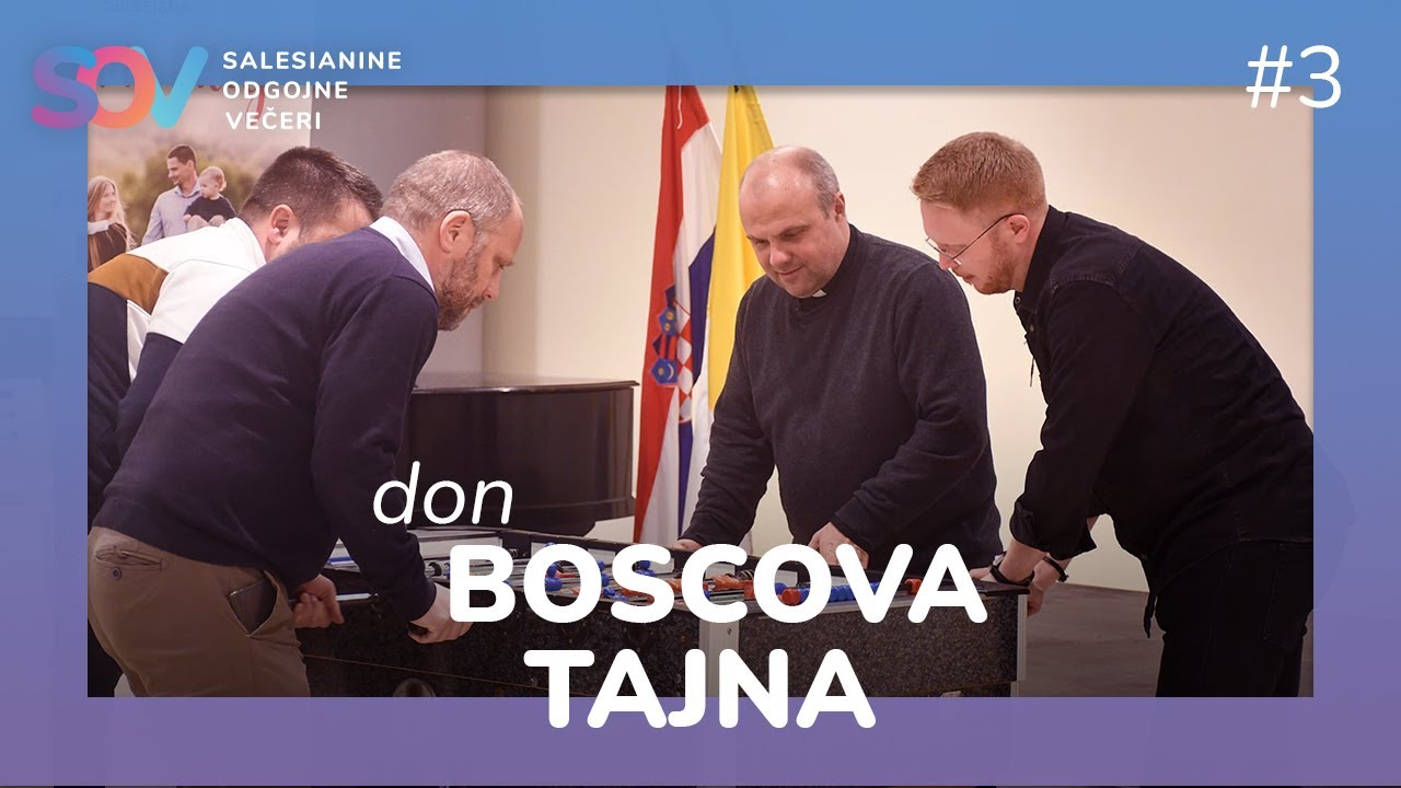 SOV #3 - DON BOSCOVA TAJNA | Kako osvojiti srce djeteta?