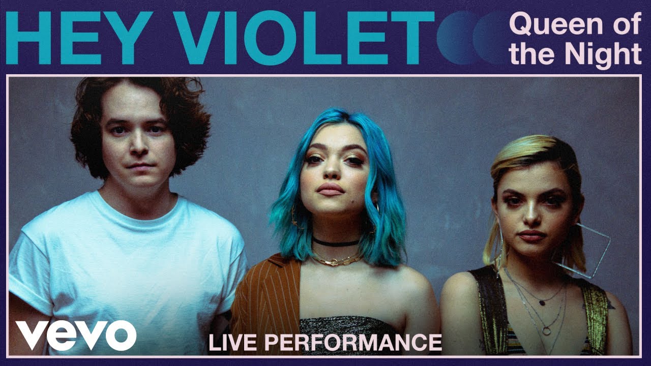 Hey Violet - Queen Of The Night (Acoustic Live At Vevo)