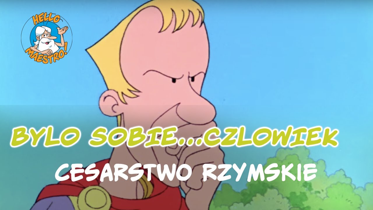 Byl Sobie Czlowiek... 7 Cesarstwo rzymskie