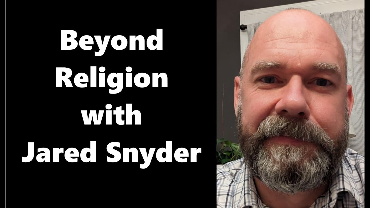 Beyond Religion with Jared Snyder