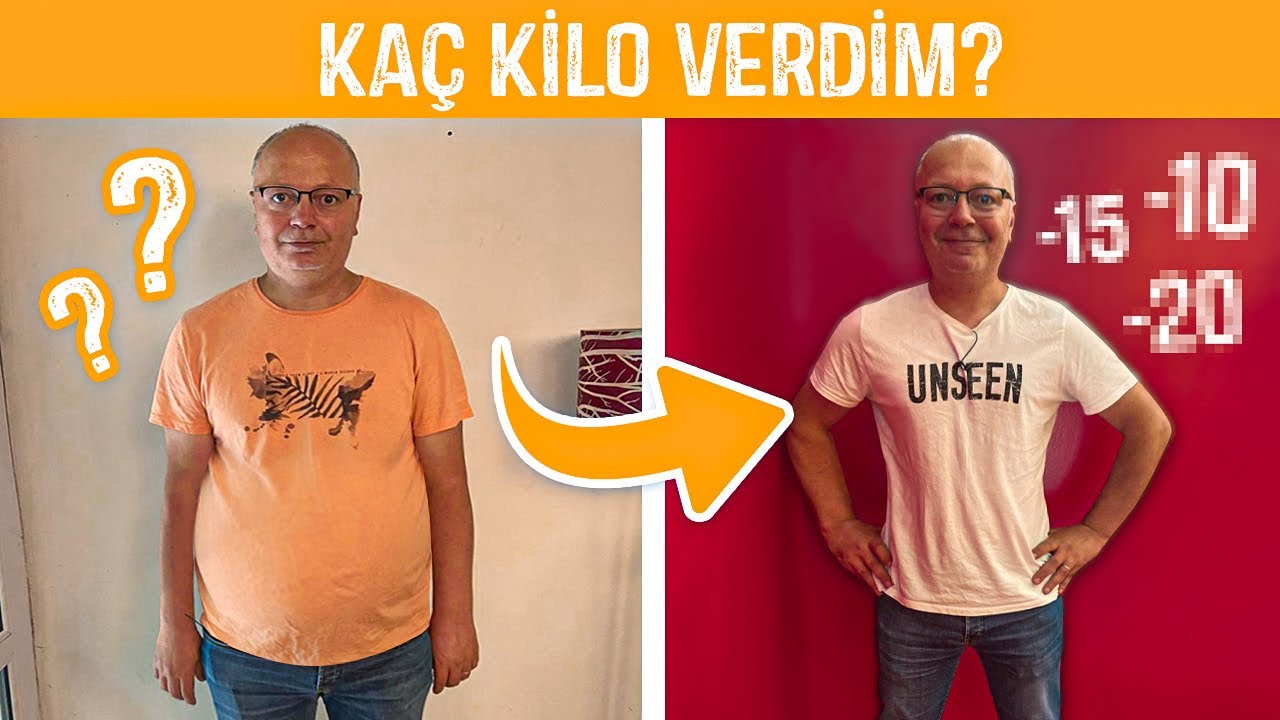 KAÇ KİLO VERDİM? - DEĞİŞİM VİDEOSU