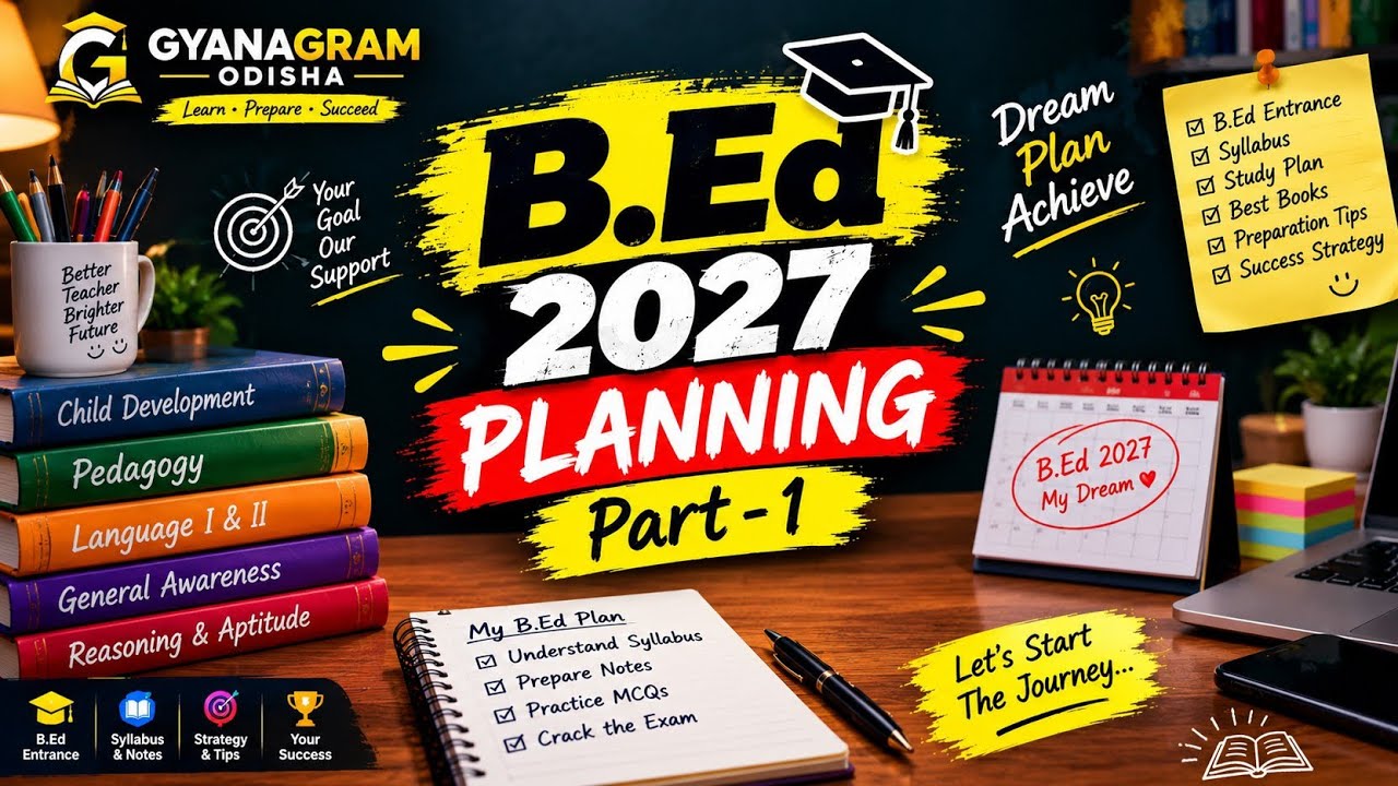 Odisha State B.Ed 2027 | Full Preparation Roadmap 📚 | Syllabus + Study Plan | Part 1