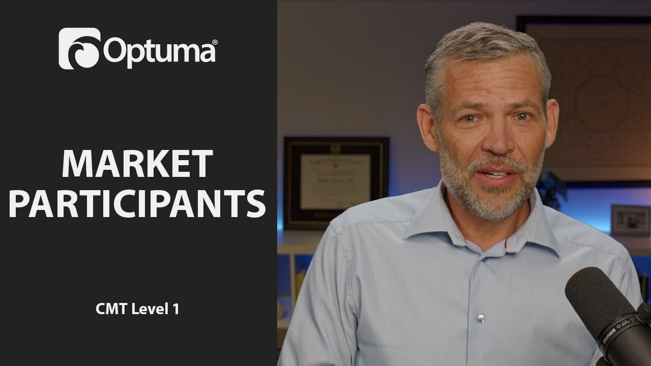 Market Participants | Optuma CMT Level 1 Prep Course