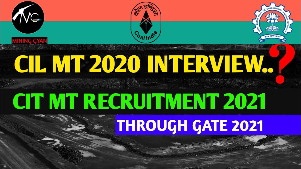CIL MT 2020 INTERVIEW||CIL MT RECRUITMENT 2021through GATE 2021||GATE 2021||MINING GYAN