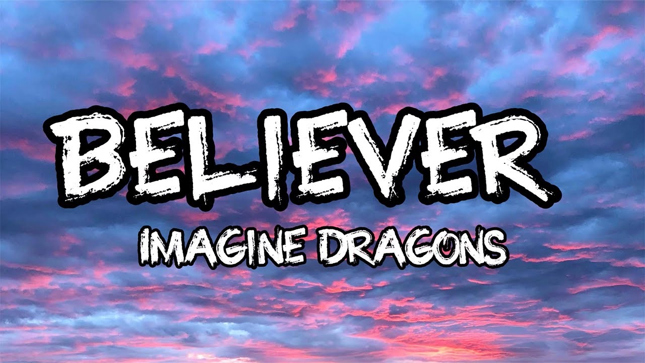 Imagine Dragons - Believer (Lyrics)