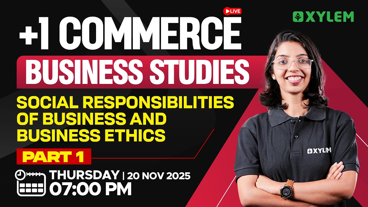 Plus One Commerce - Business Studies | Social Responsibilities Of Business & Business Ethics -Part 1