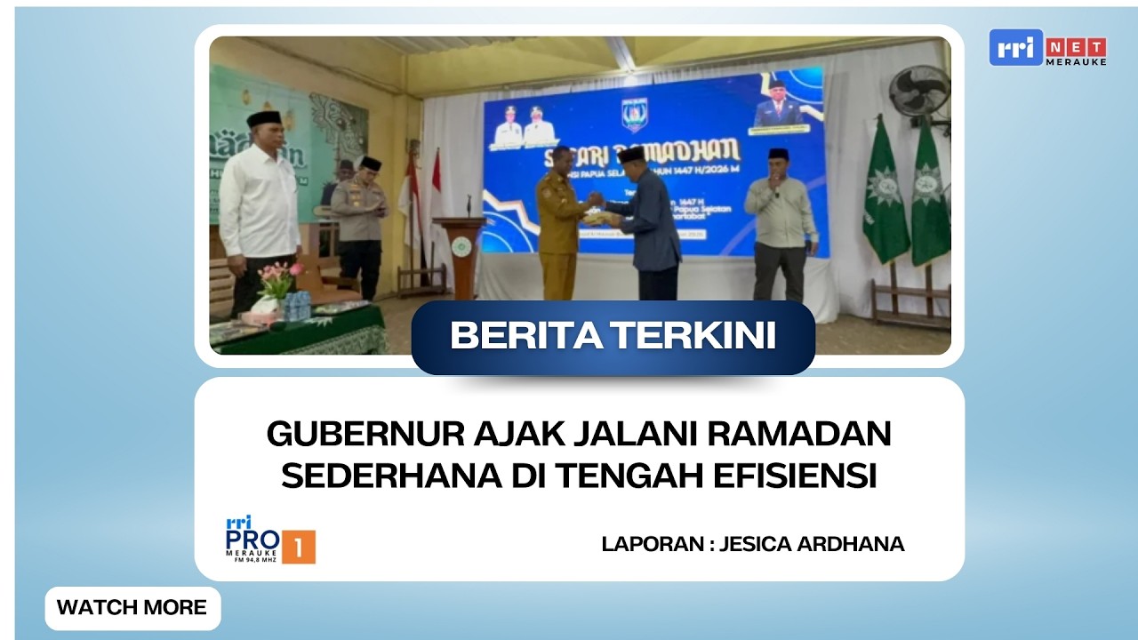 BERITA TERKINI#274 - Gubernur Ajak Jalani Ramadan Sederhana di tengah Efisiensi