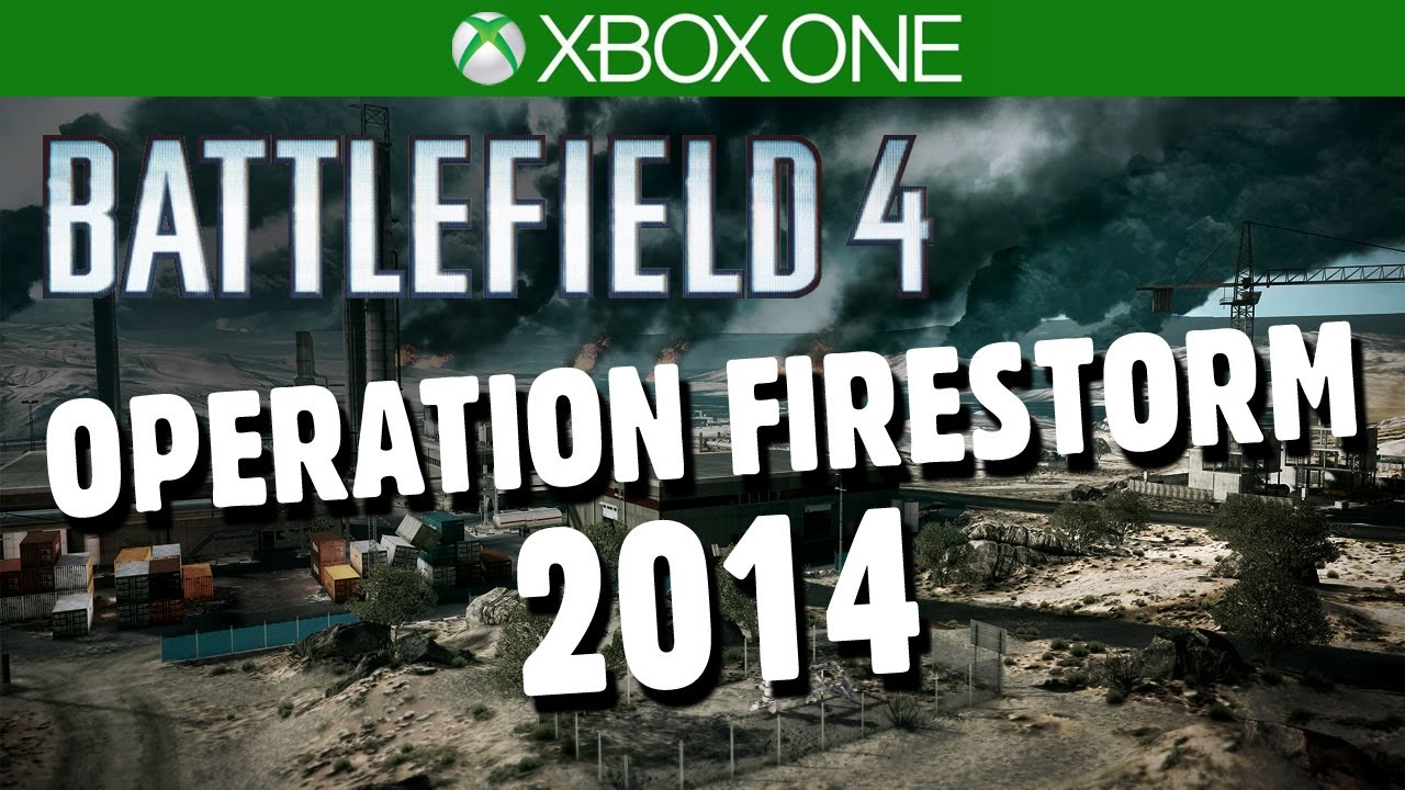 Battlefield 4: XBOX ONE - Operation Firestorm 2014 - Second Assault Xbox One Gameplay