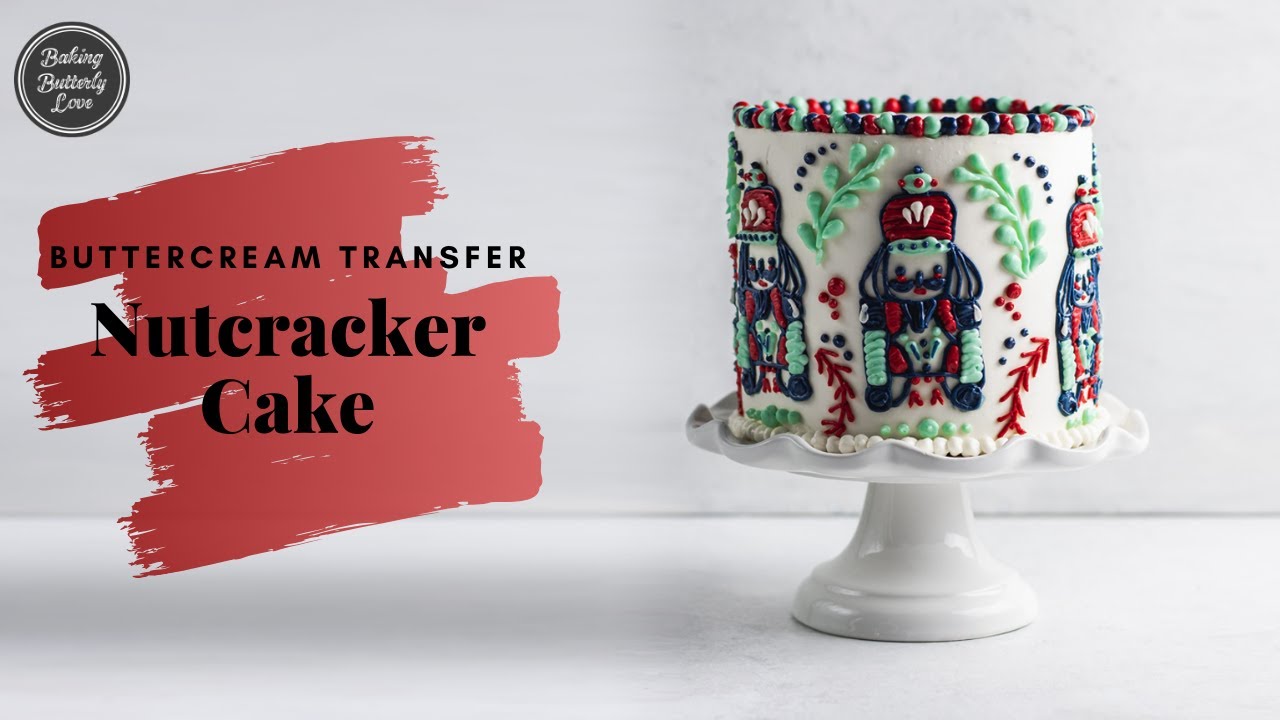 The Nutcracker Buttercream Transfer Cake