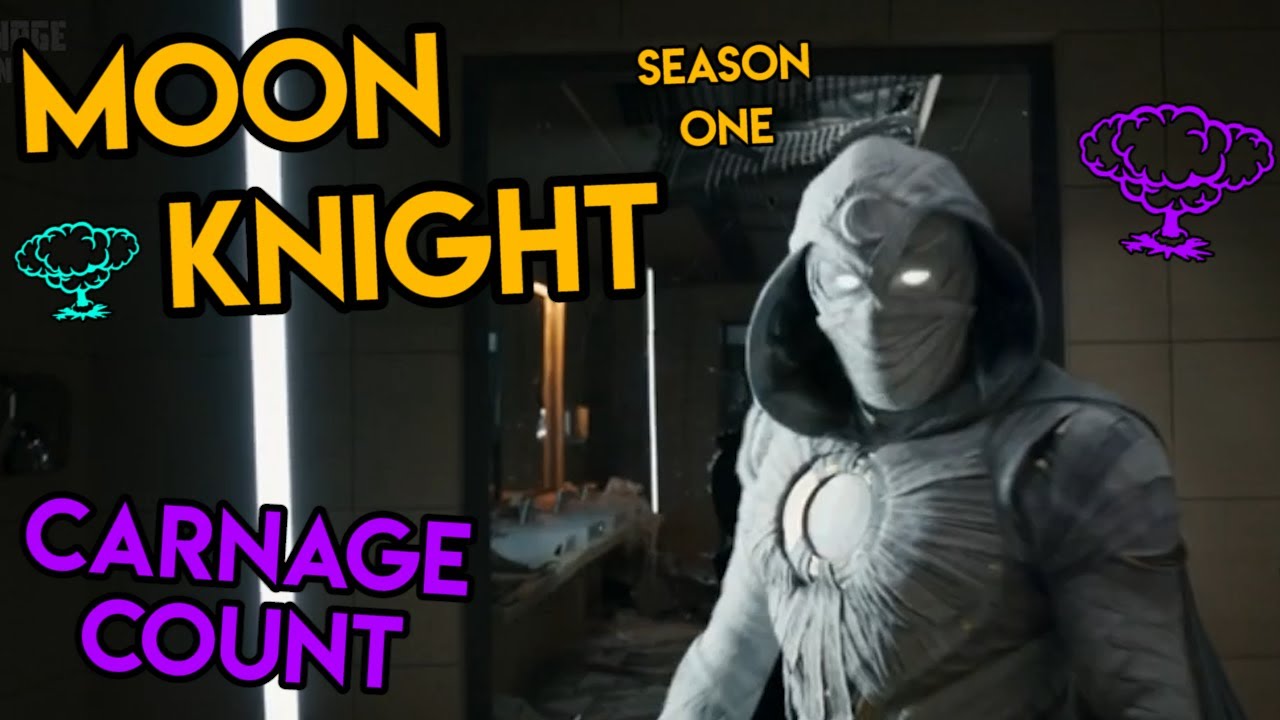 Moon Knight Season One (2022) Carnage Count