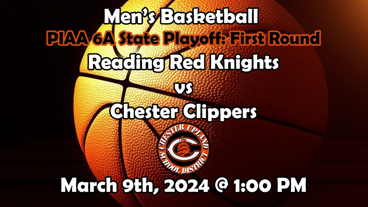 Men's Basketball: Reading vs Chester 3/9/24 PLAYOFFS