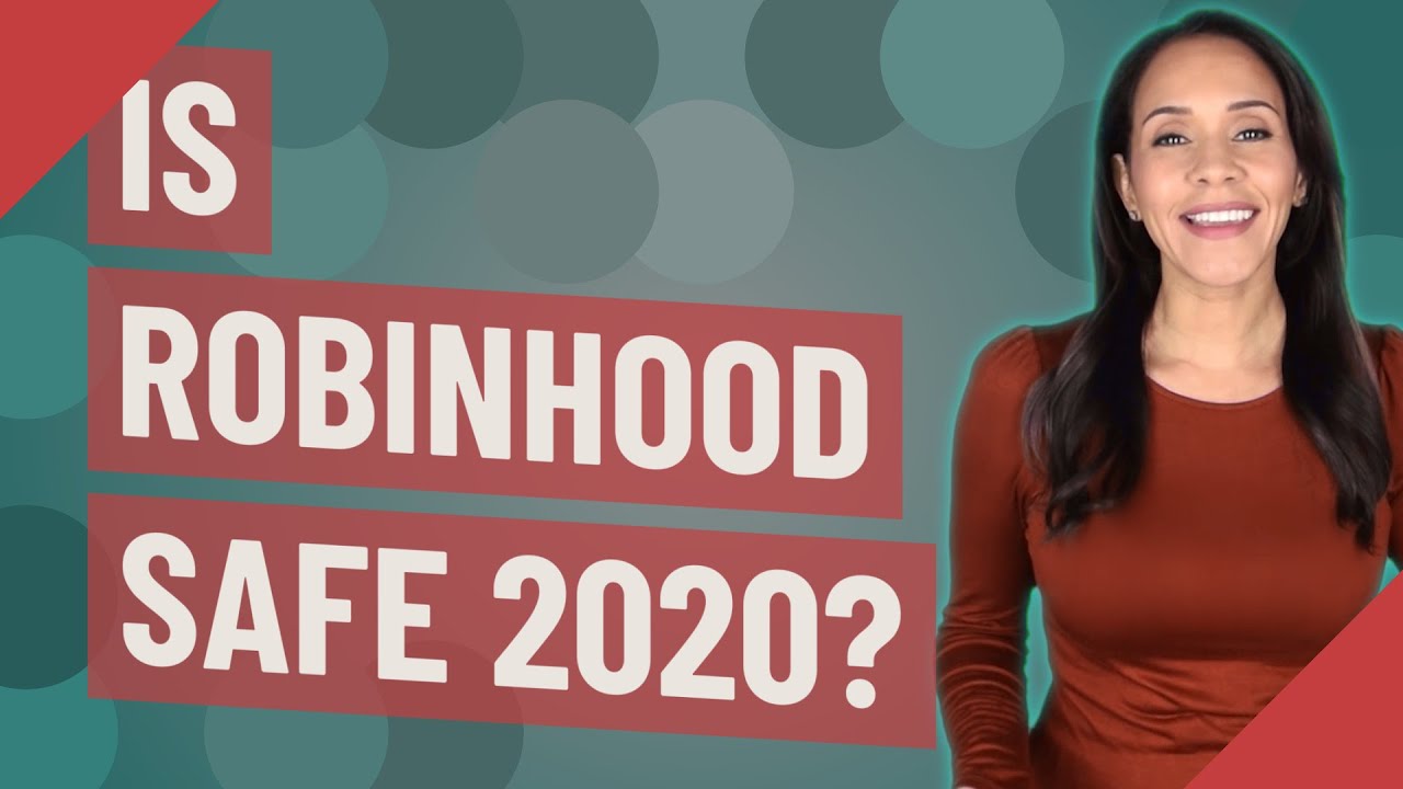 Is Robinhood Safe 2020?