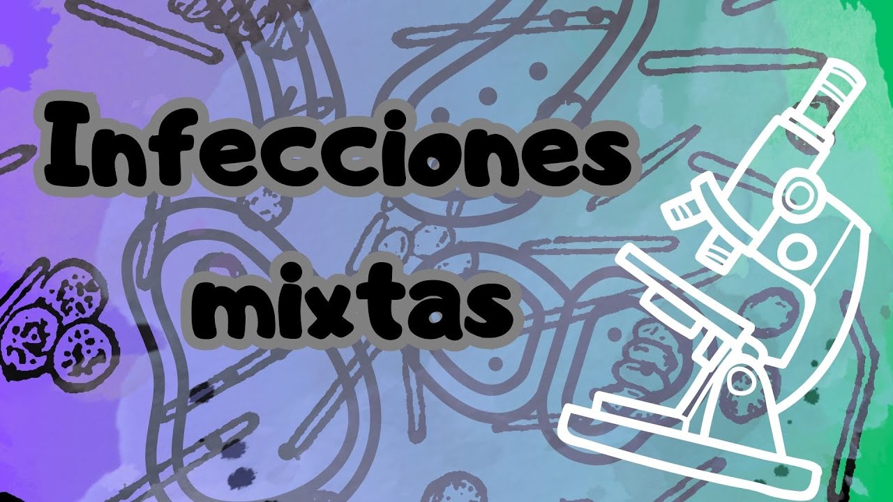 INFECCIONES MIXTAS