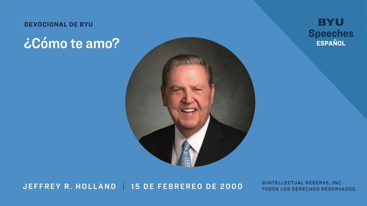 ¿Cómo te amo? | Jeffery R. Holland  | 2000