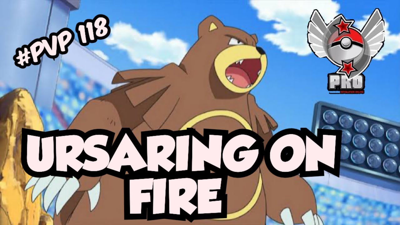 URSARING ON FIRE! #PVP 118 | POKEMON REVOLUTION ONLINE