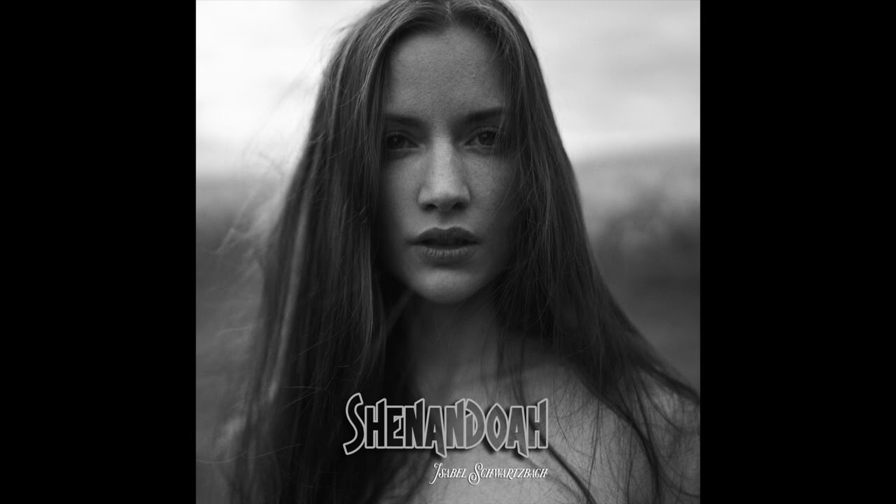 Shenandoah - Isabel Schwartzbach