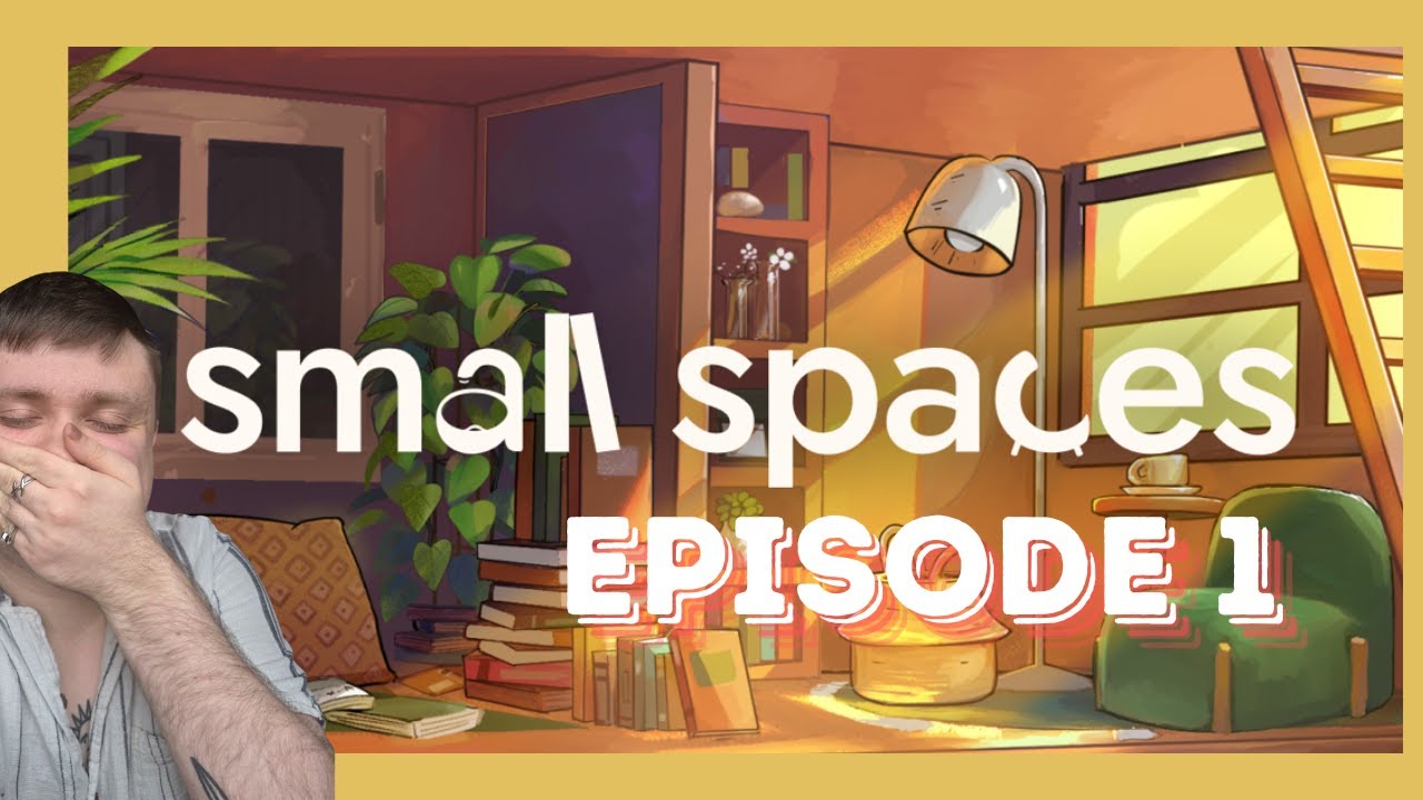Small Spaces Part 1 | I am OBSESSED with how cosy this game is