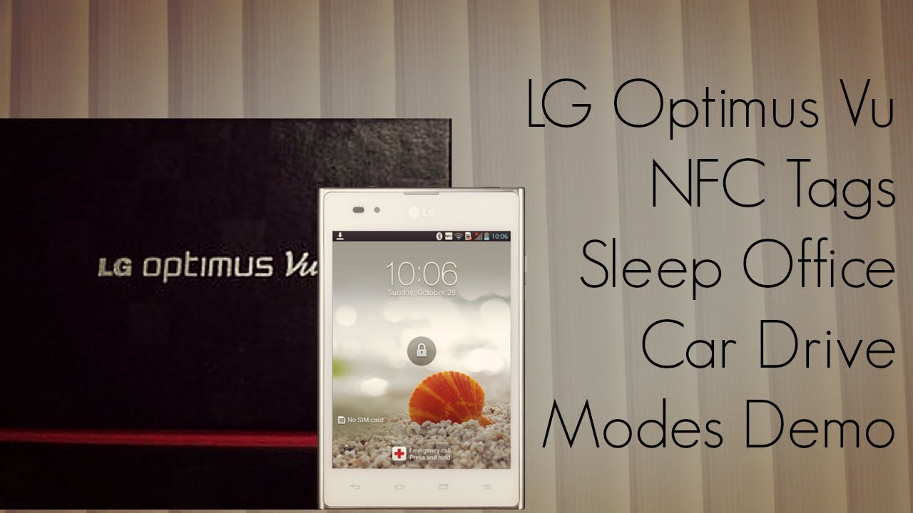 LG Optimus Vu NFC Tags Sleep Office Car Drive Modes Demo - PhoneRadar