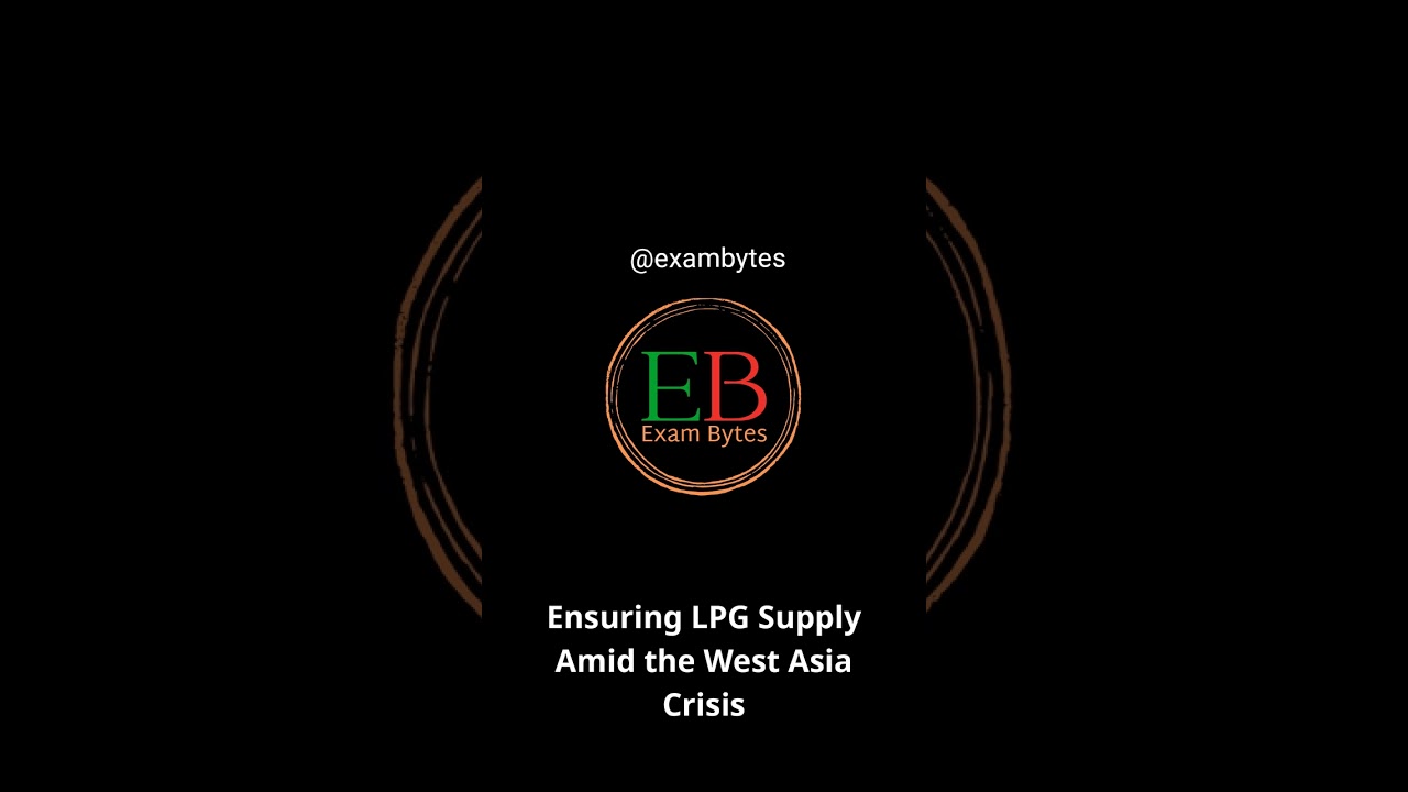 Ensuring LPG Supply Amid the West Asia Crisis | 2026