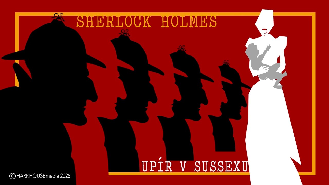 SHERLOCK HOLMES - Upír v Sussexu - A. C. DOYLE [audiopovídka]