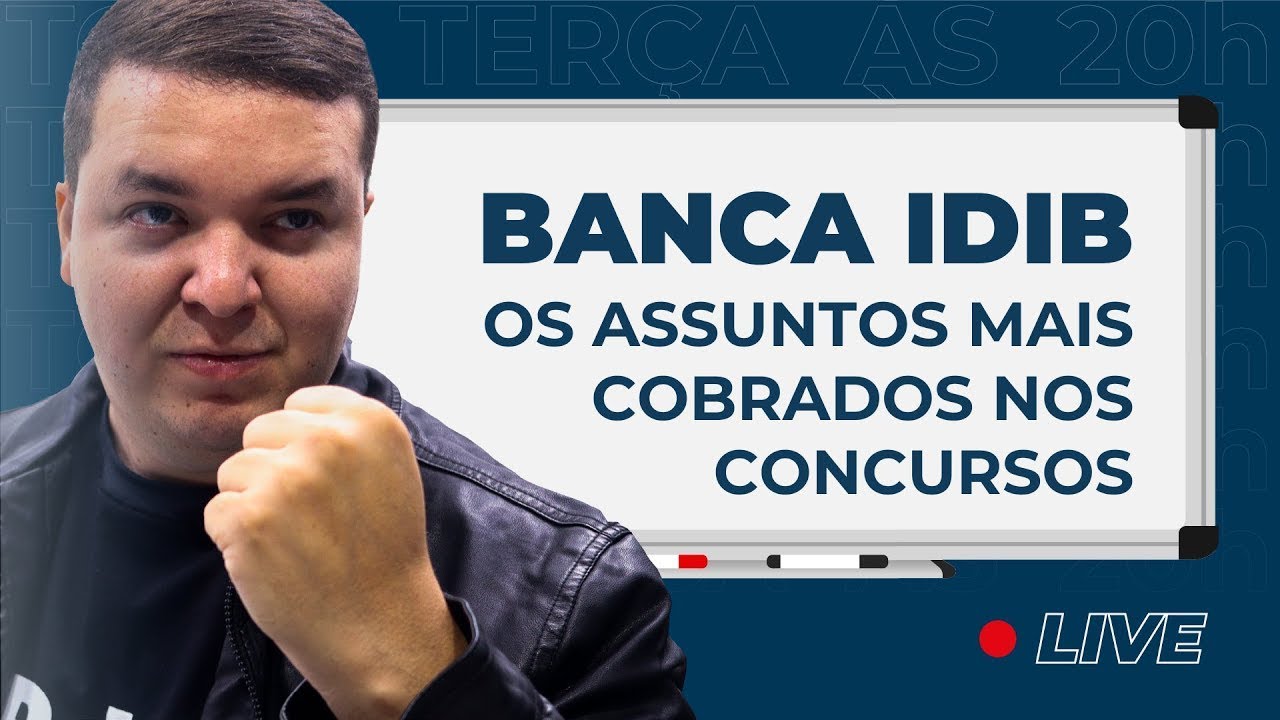 Live #064 - BANCA IDIB - OS ASSUNTOS MAIS COBRADOS NOS CONCURSOS