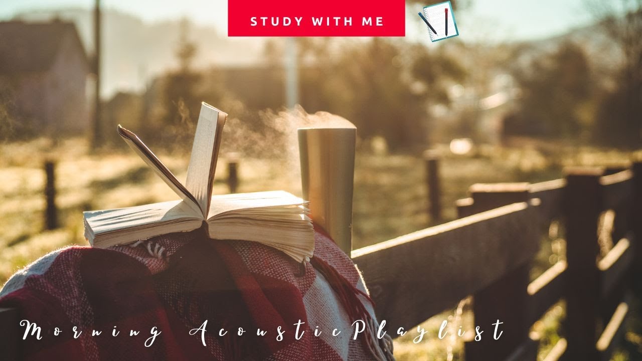 「無廣告版」早晨清新英文歌單 ❤ 一整天擁有好心情~ ACOUSTIC POP MUSIC . STUDYING MUSIC . RELAX MUSIC