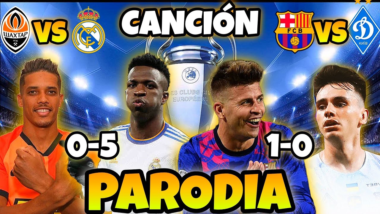 CANCION REAL MADRID VS SHAKHTAR y BARCELONA VS DINAMO KIEV (PARODIA myke towers x @juhntv - bandido)