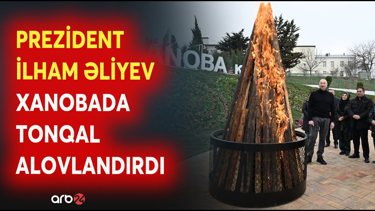 QARABAĞDA NOVRUZ - Prezident İlham Əliyev Xanobada tonqal alovlandırdı - Detallar