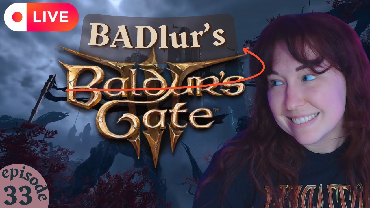 🔴 [LIVE] BADlurs gate ACT 3!!!!!! ep 33 | don't expect good gameplay that's not the point ✨